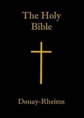 Holy Bible, Douay Rheims Version