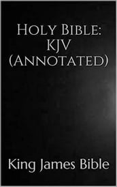 Holy Bible; KJV (Annotated ) King James Bible - 1611