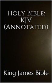 Holy Bible: KJV (Annotated)