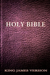 Holy Bible: King James Version [Authorized KJV] Complete