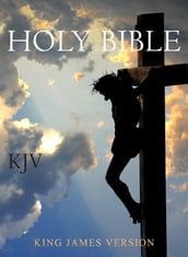 Holy Bible, King James Version: (KJV Bible Complete)