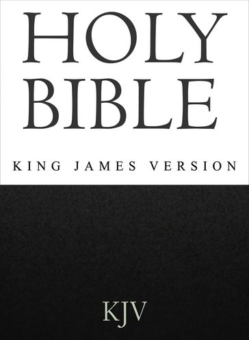 Holy Bible: King James Version: [KJV 1611] - King James Version
