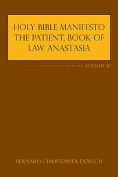 Holy Bible Manifesto the Patient, Book of Law Anastasia