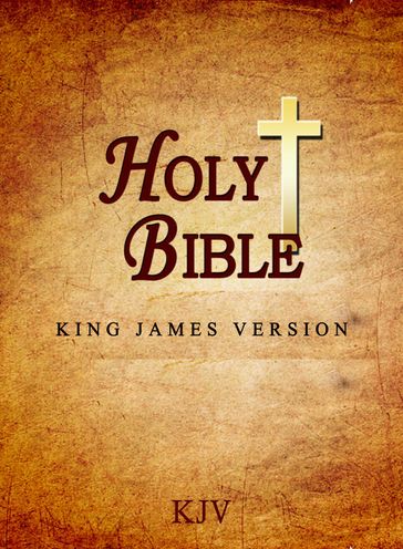 Holy Bible, Old and New Testaments [KJV 1611] Kobo's Best - James King - King James Version