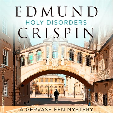Holy Disorders (A Gervase Fen Mystery) - Edmund Crispin
