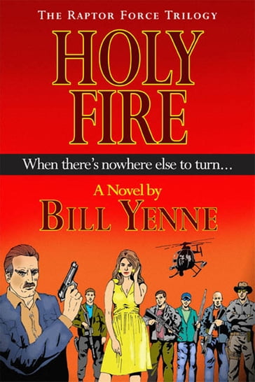 Holy Fire - Bill Yenne