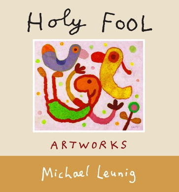 Holy Fool - Michael Leunig