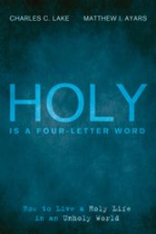 Holy Is a Four-Letter Word