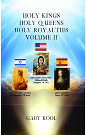Holy Kings, Holy Queens, Holy Royalties Volume II