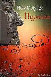 Holy Moly It s: Hypnosis