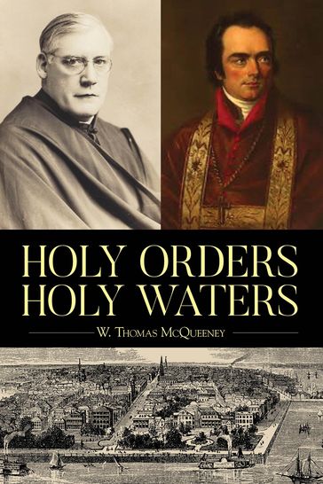Holy Orders, Holy Waters - W. Thomas McQueeney