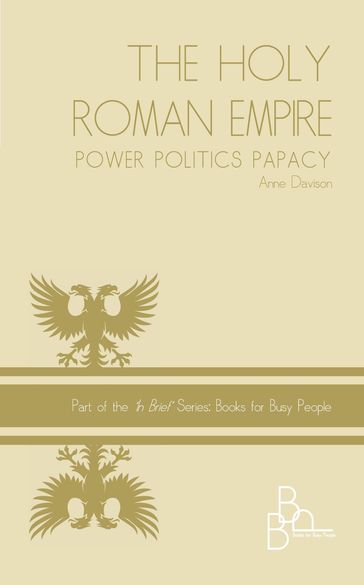 Holy Roman Empire Power Politics Papacy - Anne Davison