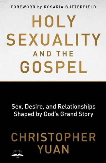 Holy Sexuality and the Gospel - Christopher Yuan