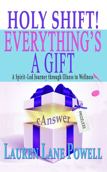 Holy Shift! Everything's a Gift - Lauren Lane Powell