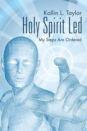 Holy Spirit Led - Kollin L. Taylor