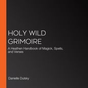 Holy Wild Grimoire