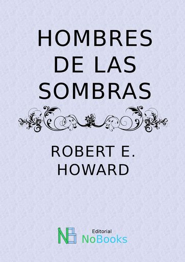 Hombres de las Sombras - Robert E Howard