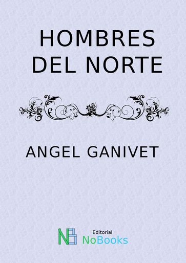 Hombres del norte - Angel Ganivet