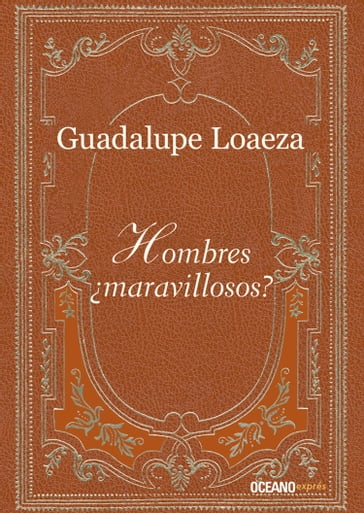 Hombres maravillosos? - Guadalupe Loaeza