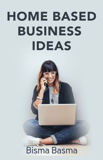 Home Based Business Ideas - Bisma Basma