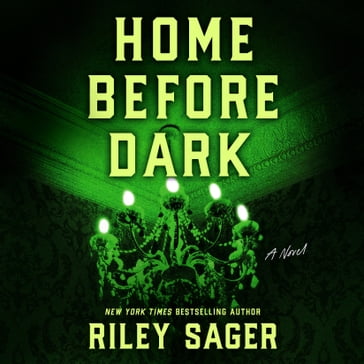 Home Before Dark - Riley Sager