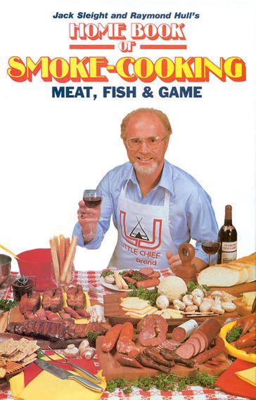 Home Book of Smoke Cooking Meat, Fish & Game - Jack Sleight - Raymond Hull