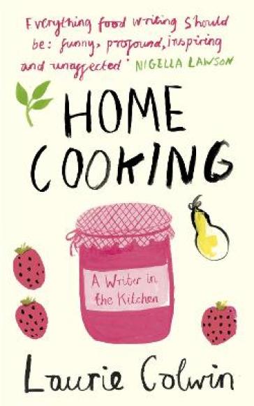 Home Cooking - Laurie Colwin