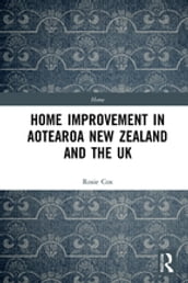 Home Improvement in Aotearoa New Zealand and the UK