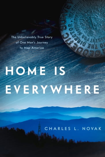 Home Is Everywhere - Charles L. Novak - David Novak