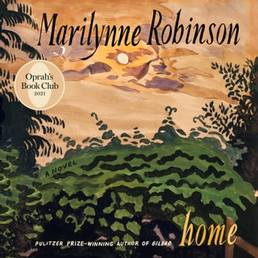 Home (Oprah's Book Club) - Marilynne Robinson