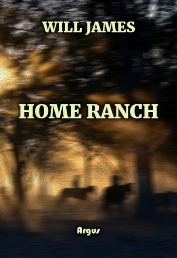 Home Ranch - Will James