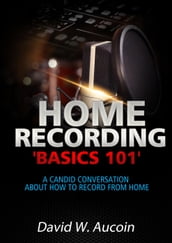 Home Recording Basics  101 