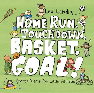 Home Run, Touchdown, Basket, Goal! - Leo Landry