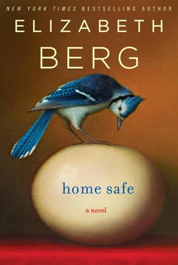 Home Safe - Elizabeth Berg