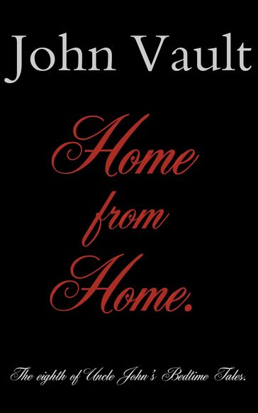 Home from home - John Vault