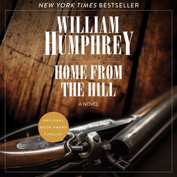 Home from the Hill - William Humphrey