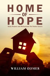 Home of Hope: Daily Prayers and Reflections for Foster Carers
