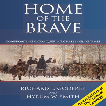 Home of the Brave - Richard L. Godfrey - Hyrum W. Smith