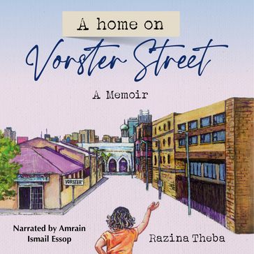 Home on Vorster Street, A - Razina Theba