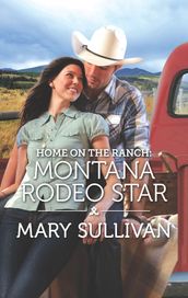 Home on the Ranch: Montana Rodeo Star