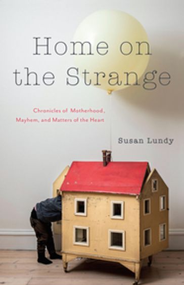 Home on the Strange - Susan Lundy