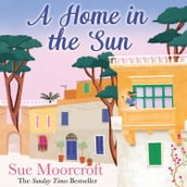 A Home in the Sun: Escape with this escapist women s fiction book from the bestselling author