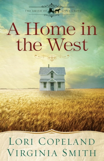 A Home in the West (Free Short Story) - Lori Copeland - Virginia Smith