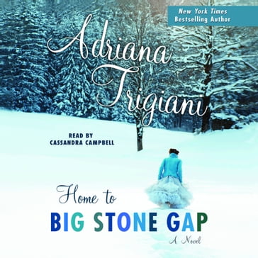 Home to Big Stone Gap - Adriana Trigiani