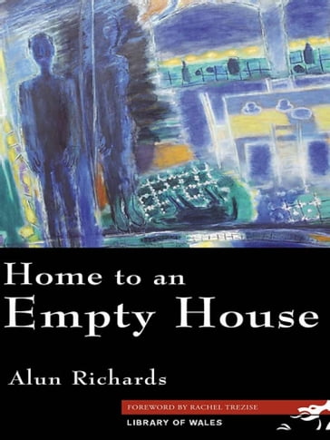 Home to an Empty House - Alun Richards