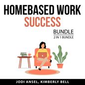 Homebased Work Success Bundle, 2 in 1 Bundle