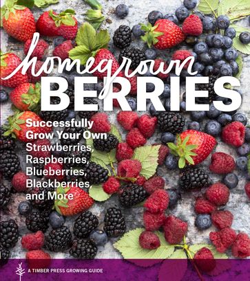 Homegrown Berries - Timber Press