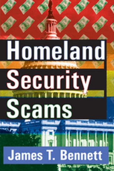 Homeland Security Scams - James T. Bennett