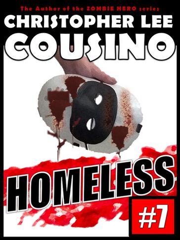 Homeless #7 - Christopher Lee Cousino