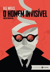 O Homem Invisível: edição comentada
